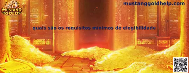 Requisitos mínimos de elegibilidade Mustang Gold